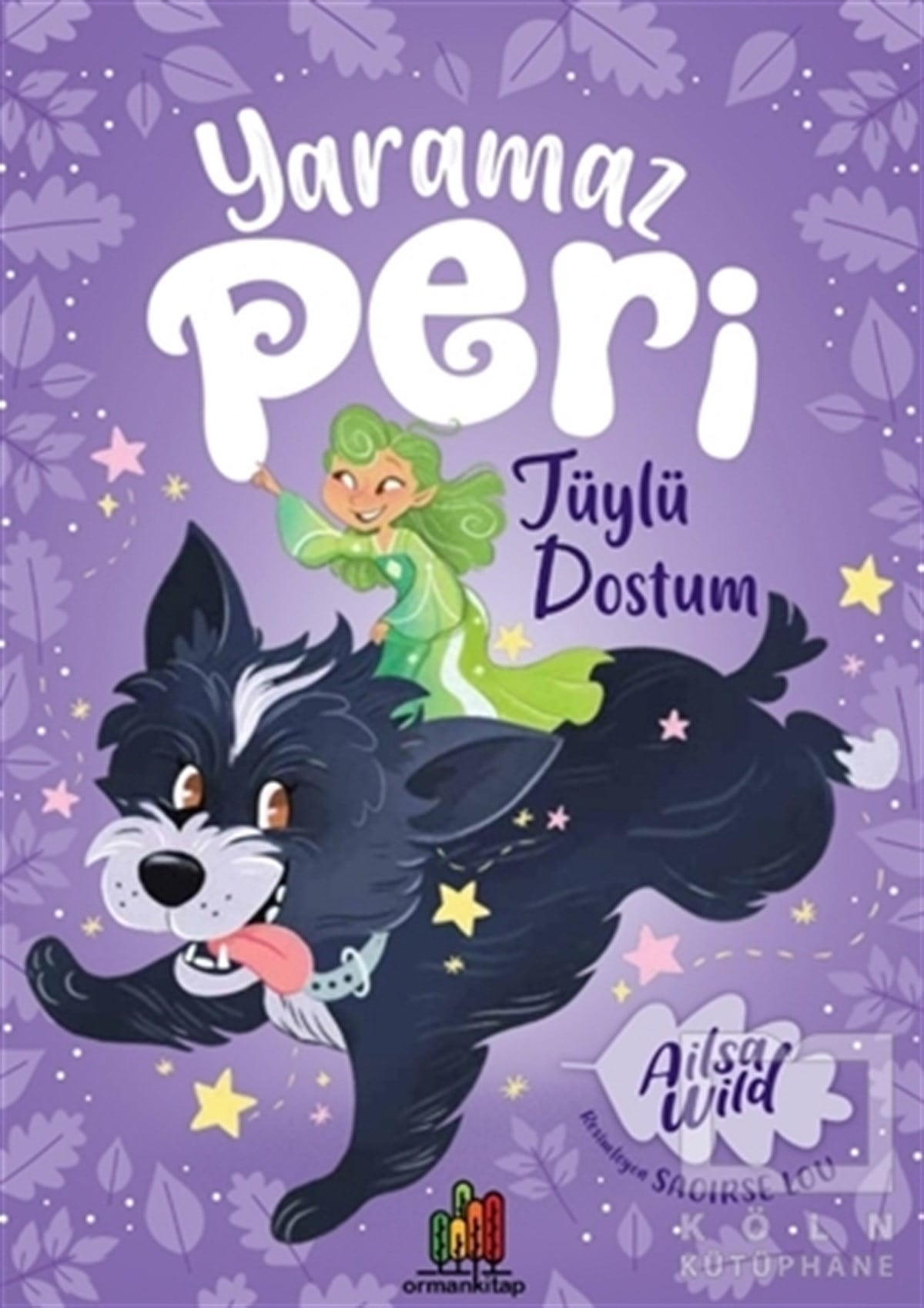 Ailsa WildÇocuk RomanlarıYaramaz Peri: Tüylü Dostum