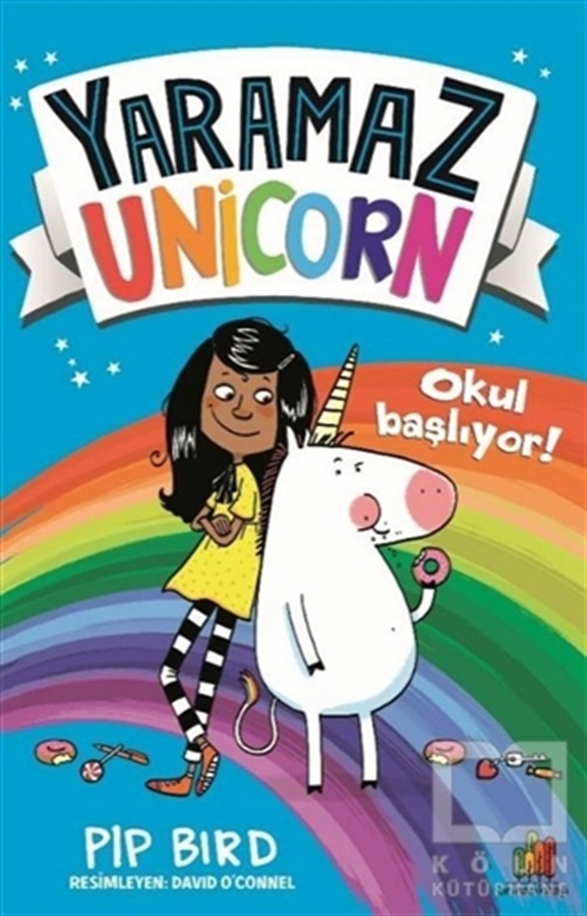 Pip BirdÇocuk RomanlarıYaramaz Unicorn - Okul Başlıyor!