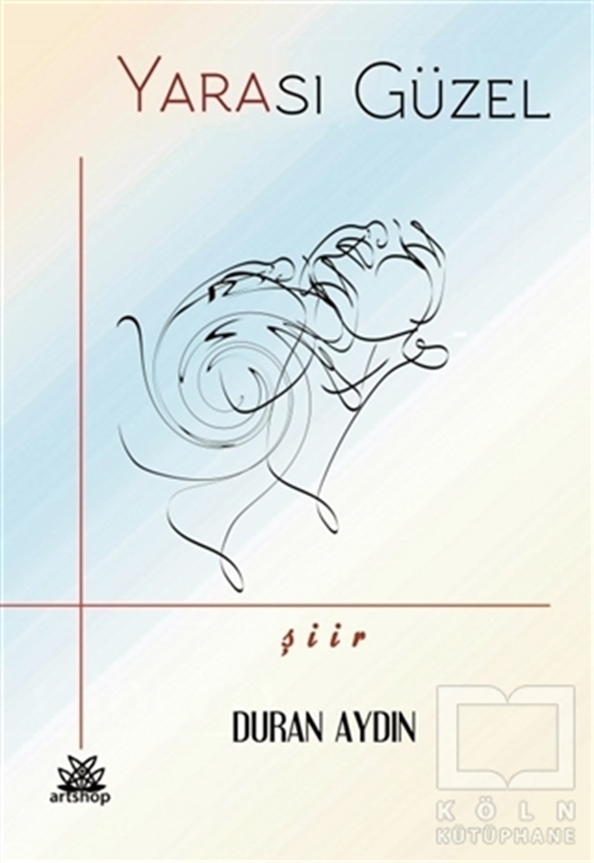 Duran AydınTürkçe Şiir KitaplarıYarası Güzel