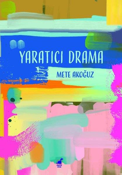Mete AkoğuzÇocuk Gençlik RomanlarıYaratıcı Drama