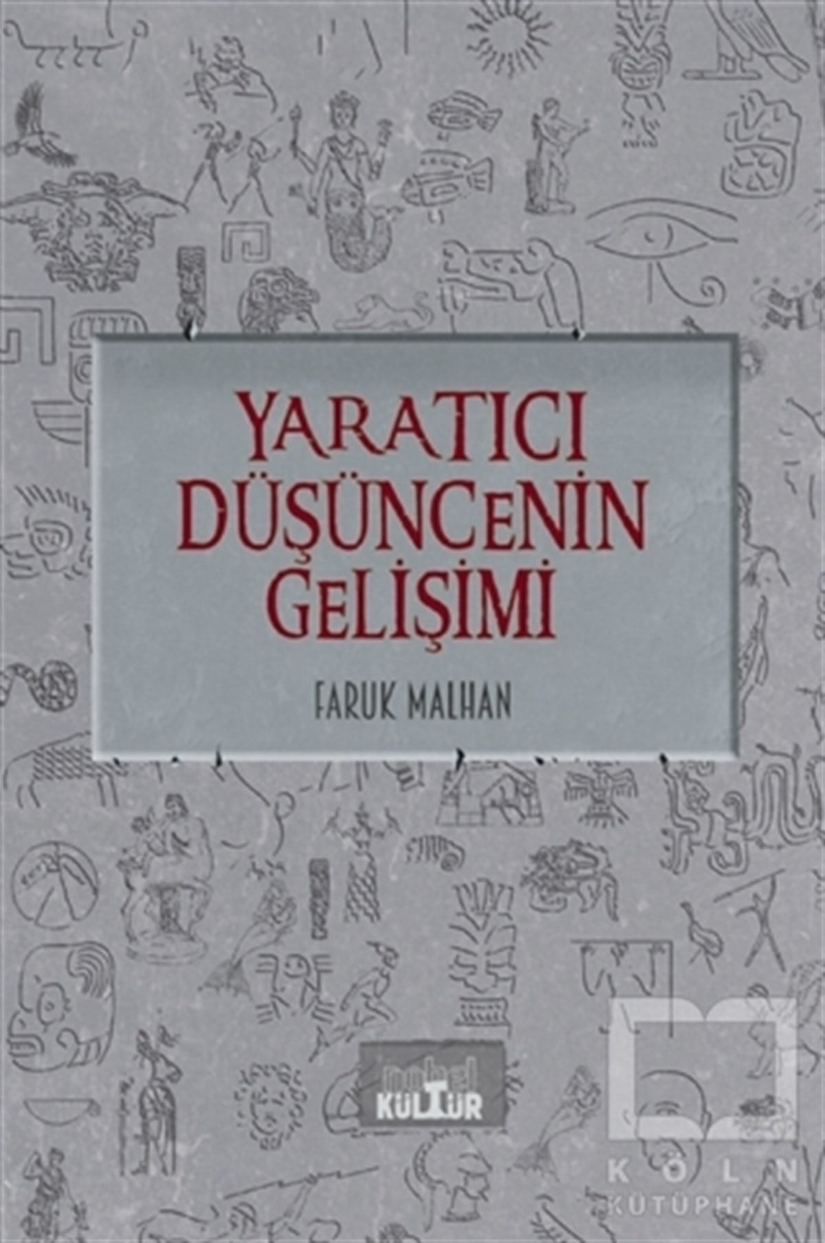 Faruk MalhanDüşünce KitaplarıYaratıcı Düşüncenin Gelişimi