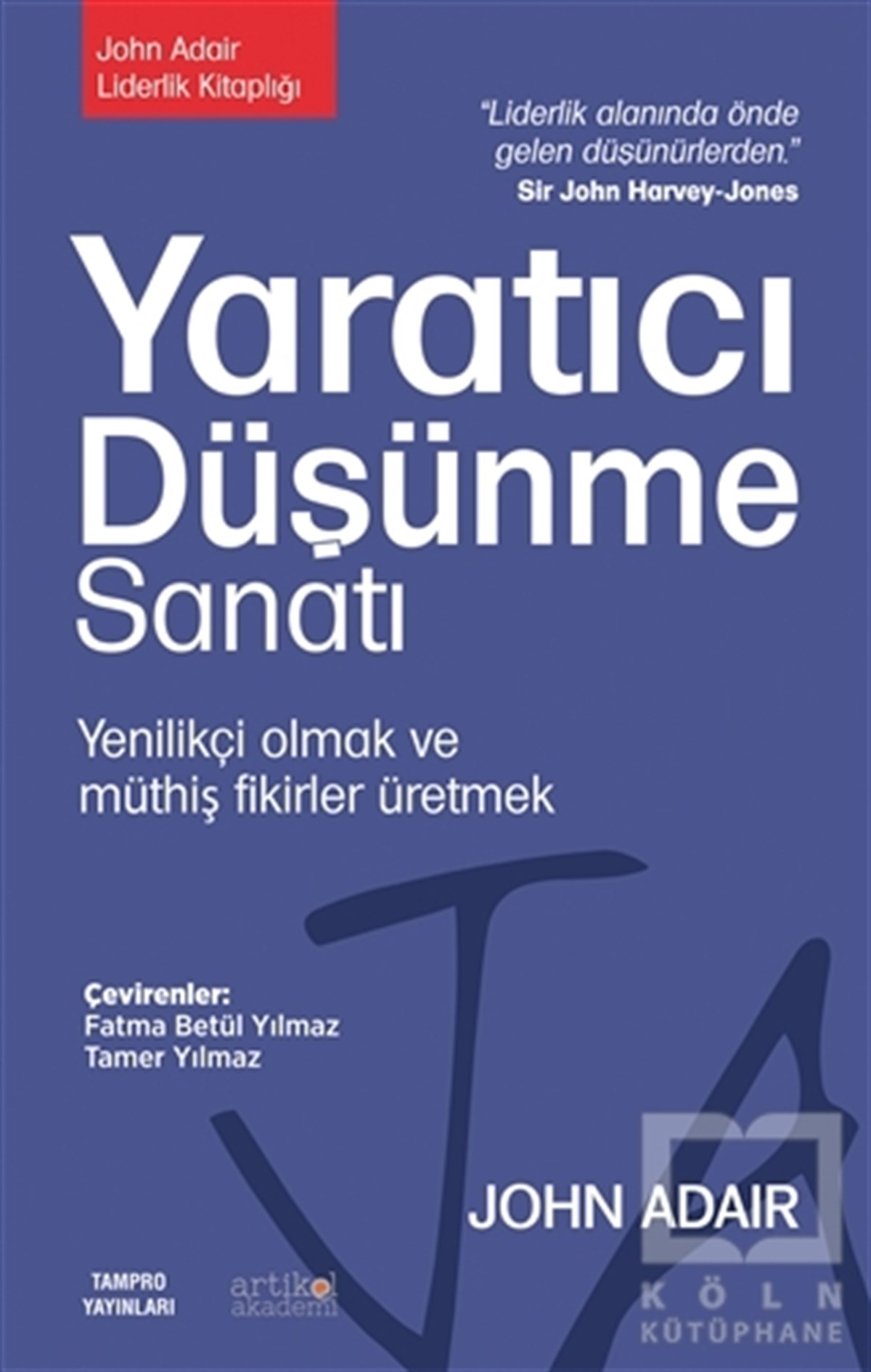 John AdairKişisel Gelişim KitaplarıYaratıcı Düşünme Sanatı