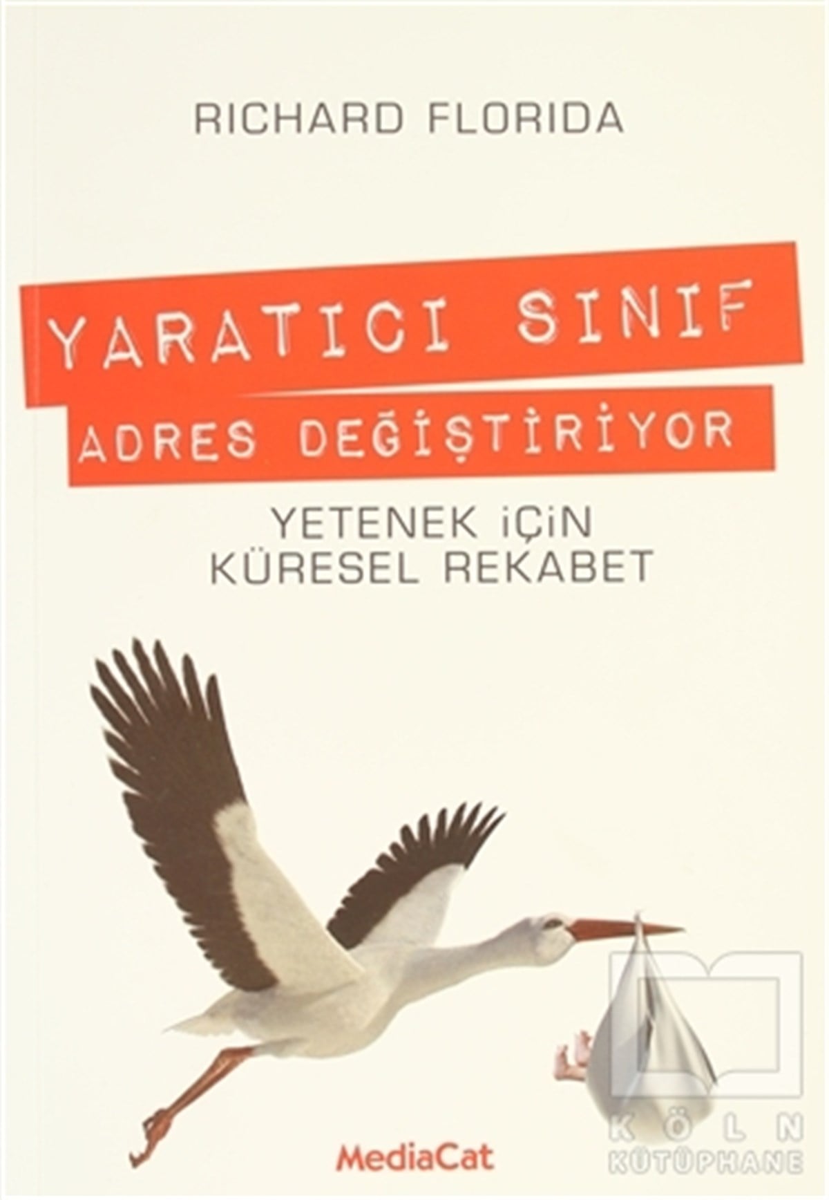 Richard FloridaDiğerYaratıcı Sınıf Adres Değiştiriyor