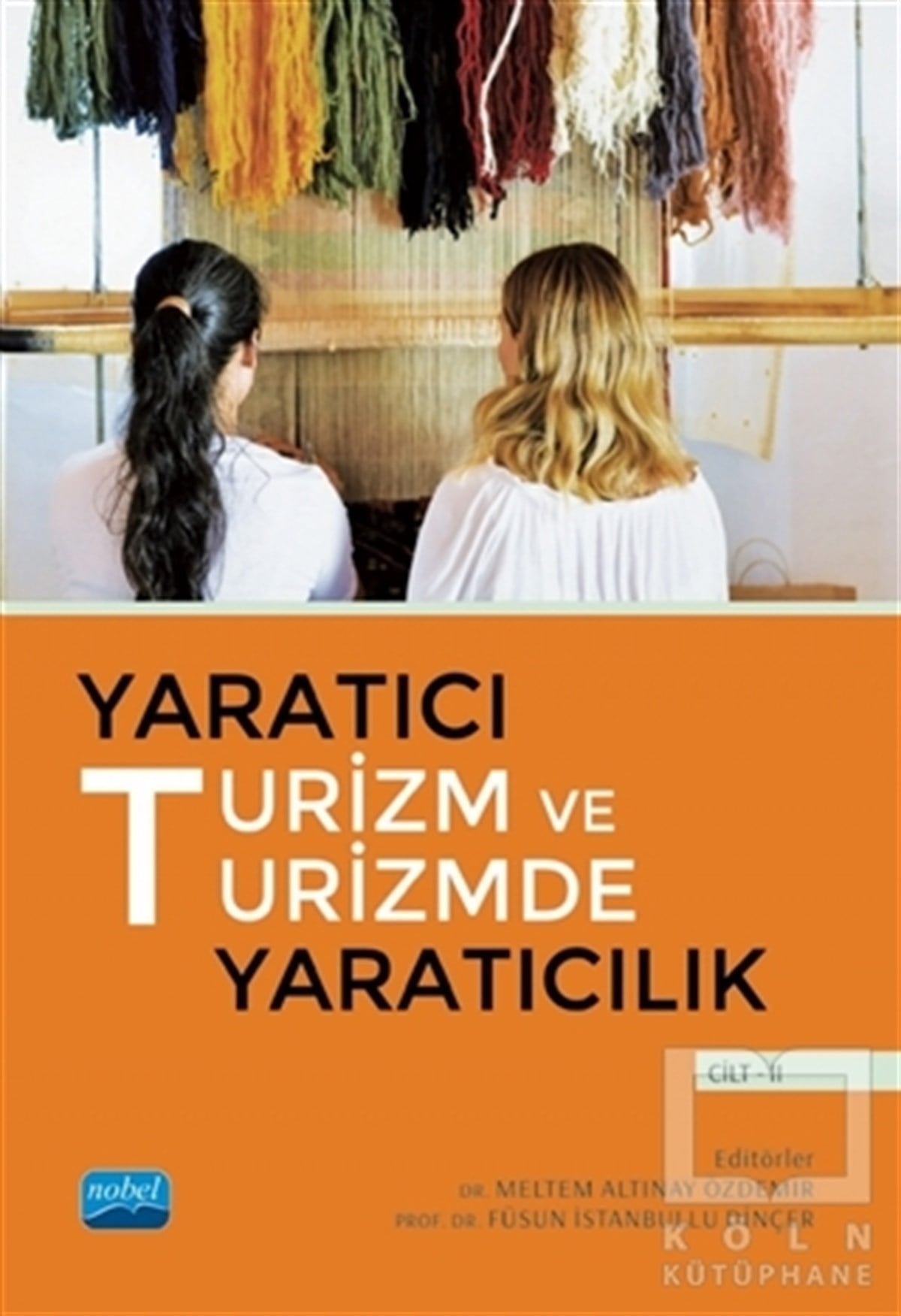 Meltem Altınay ÖzdemirTurizmYaratıcı Turizm ve Turizmde Yaratıcılık - Cilt 2