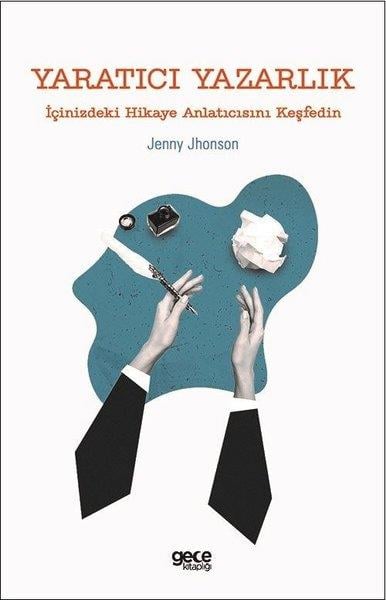 Jenny JhonsonEleştiri & Kuram & İnceleme KitaplarıYaratıcı Yazarlık - İçinizdeki Hikaye Anlatıcısını Keşfedin