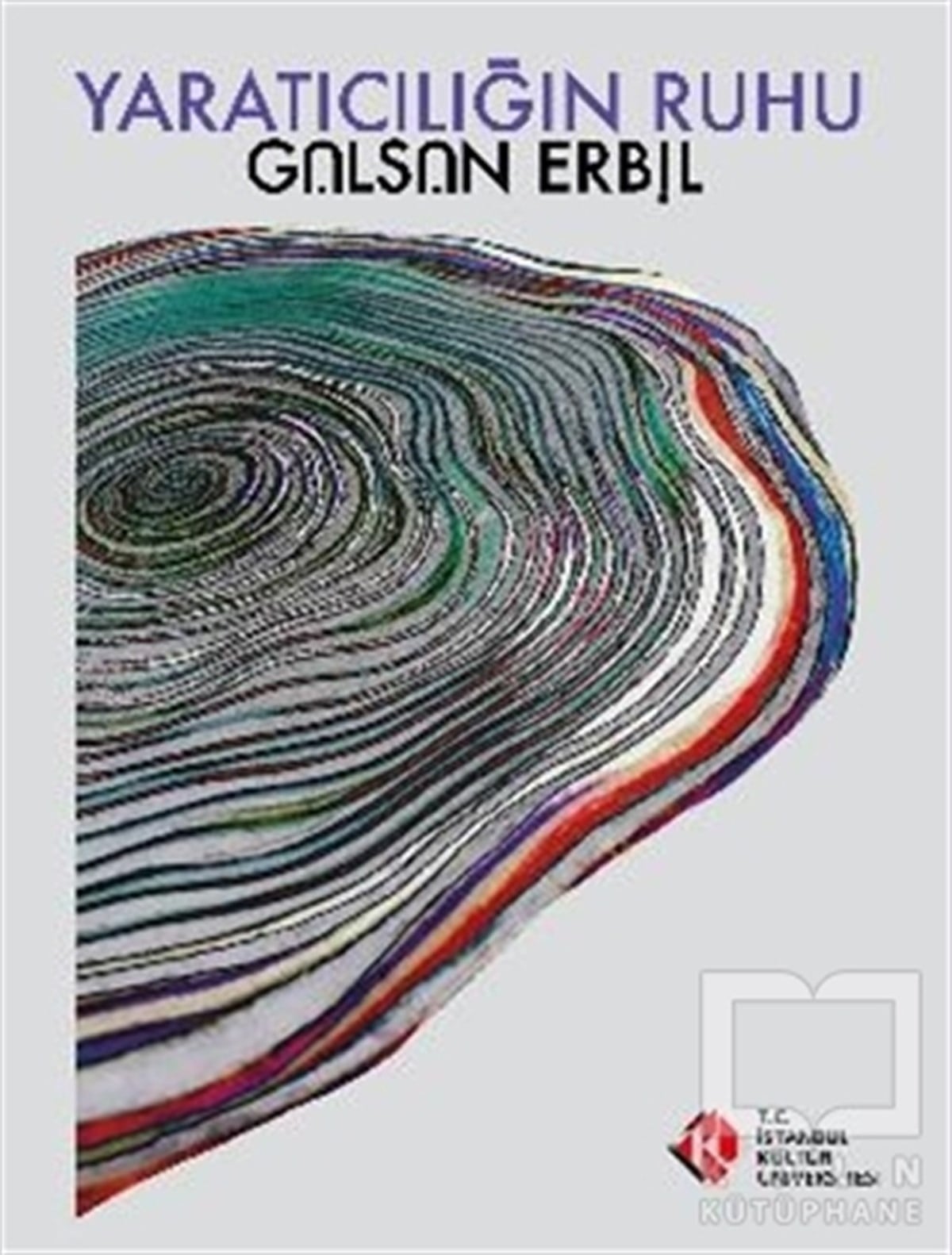 Gülsün ErbilDenemeYaratıcılığın Ruhu