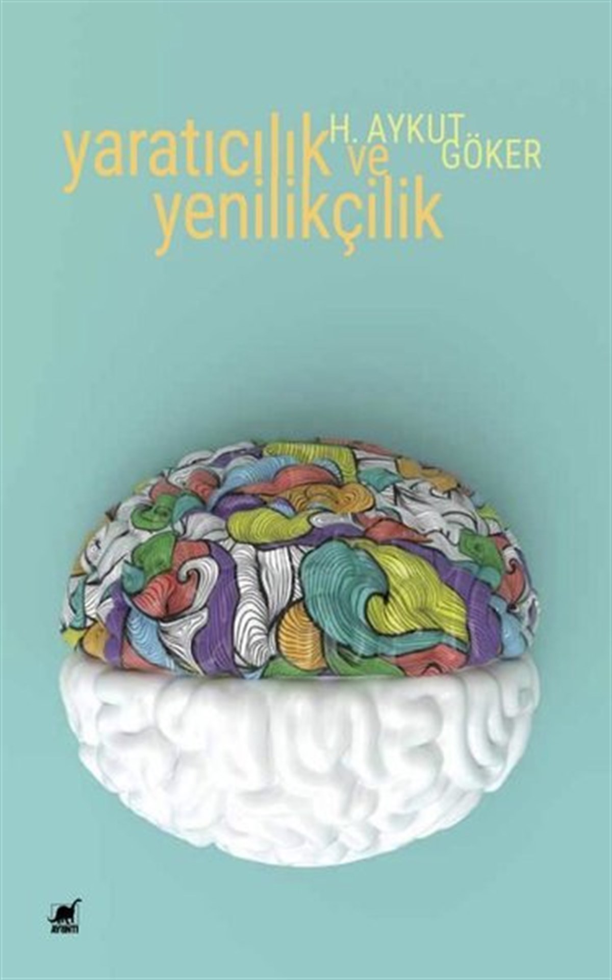 Harun Aykut GökerSosyoloji KitaplarıYaratıcılık ve Yenilikçilik