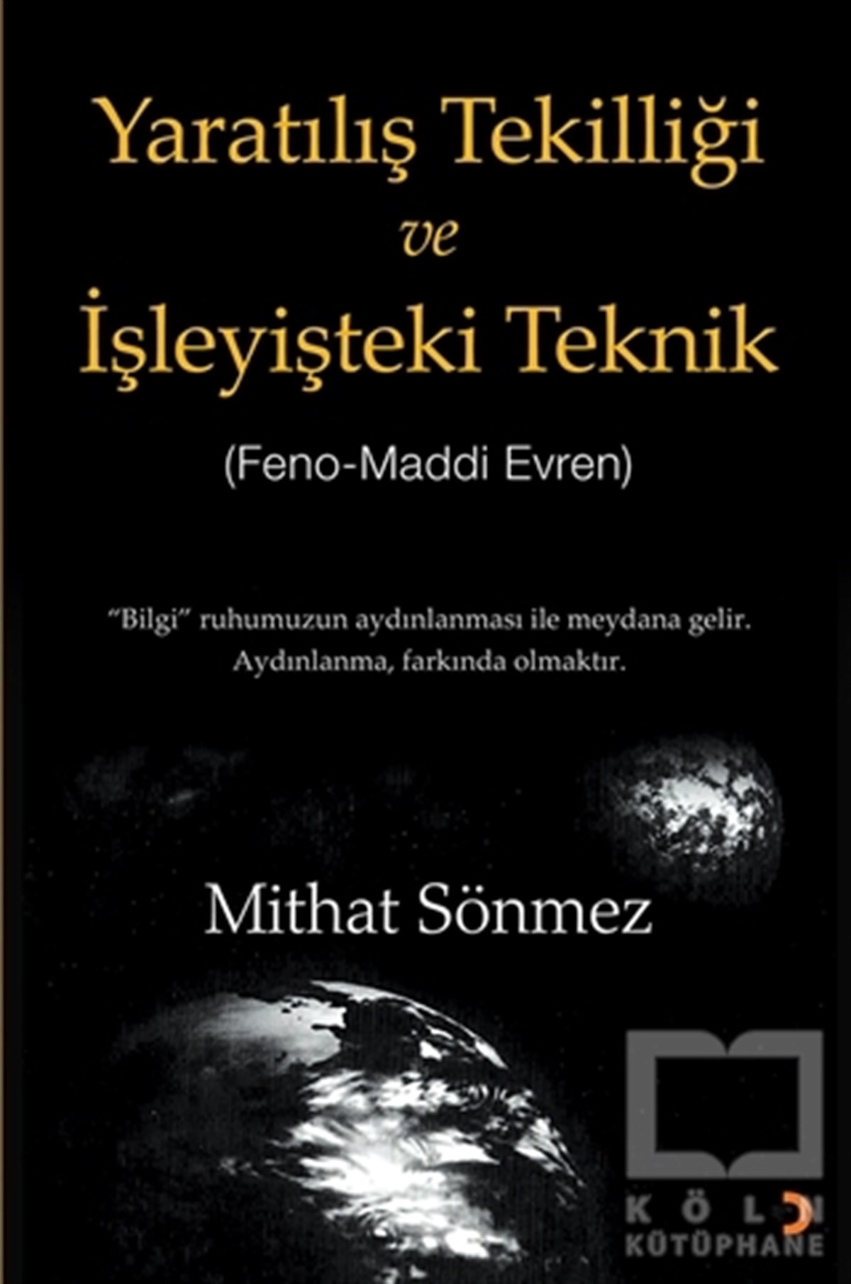 Mithat SönmezDiğerYaratılış Tekilliği ve İşleyişteki Teknik