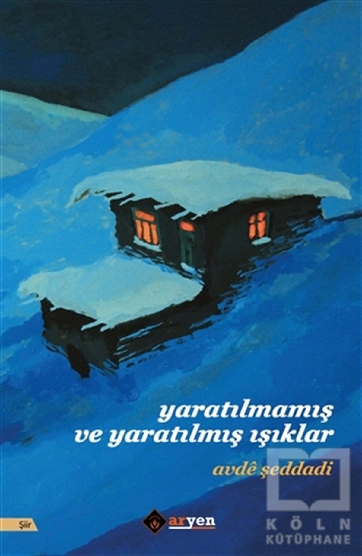 Avde ŞeddadiŞiirYaratılmamış ve Yaratılmış Işıklar