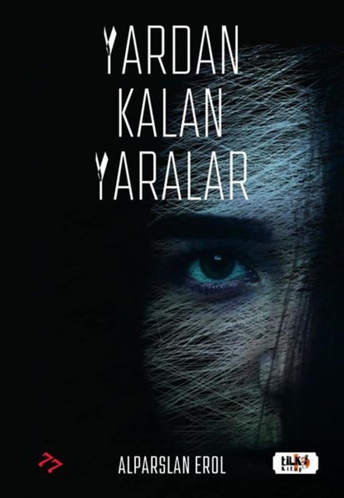 Alparslan ErolTürkiye RomanYardan Kalan Yaralar