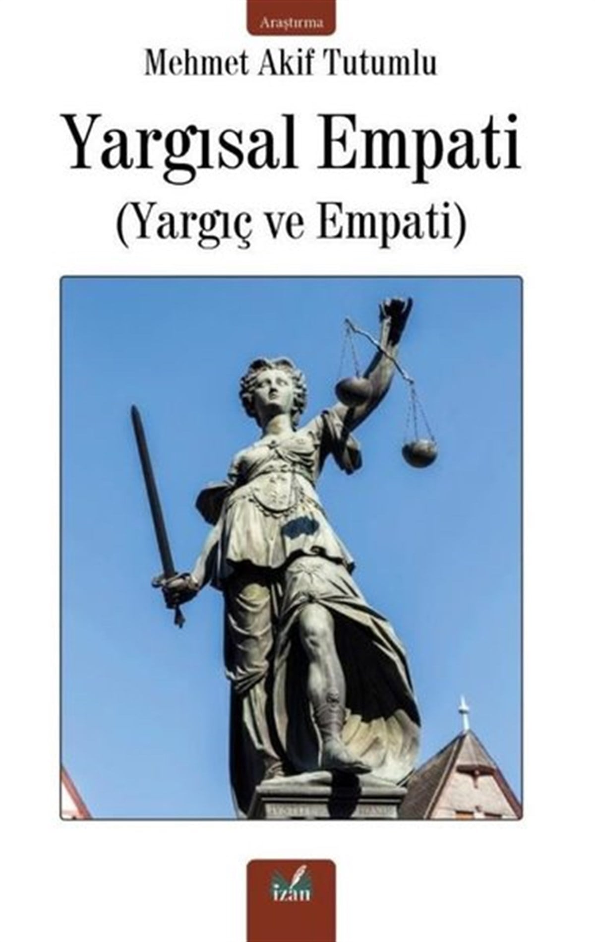 Mehmet Akif TutumluHukuk Üzerine KitaplarYargısal Empati (Yargıç ve Empati)