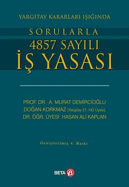 Doğan KorkmazHukukYargıtay Kararları Işığında Sorularla 4857 Sayılı İş Yasası