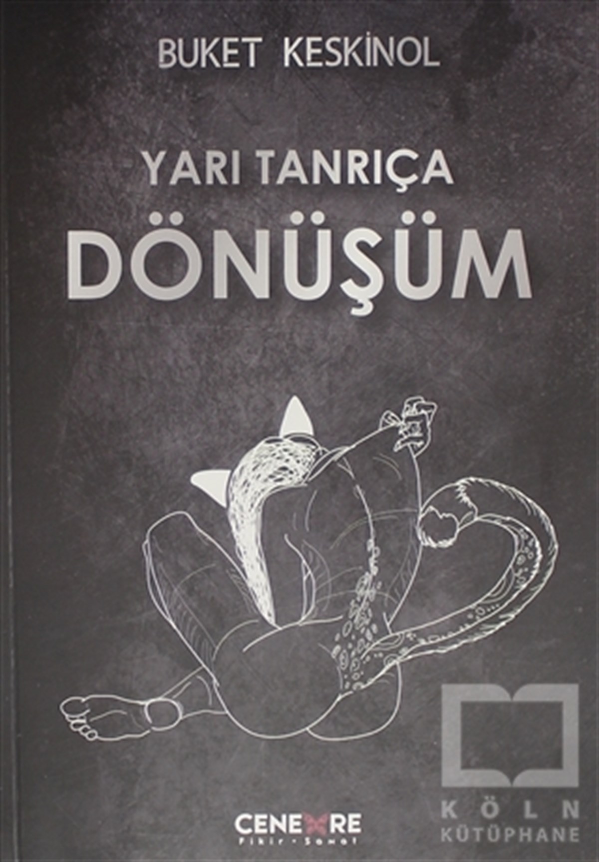 Buket KeskinolTürkçe RomanlarYarı Tanrıça Dönüşüm