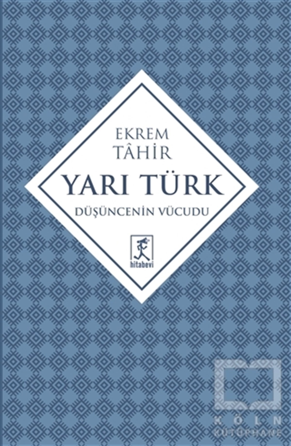 Ekrem TahirDüşünceYarı Türk