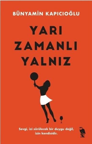 Bünyamin KapıcıoğluTürkiye RomanYarı Zamanlı Yalnız