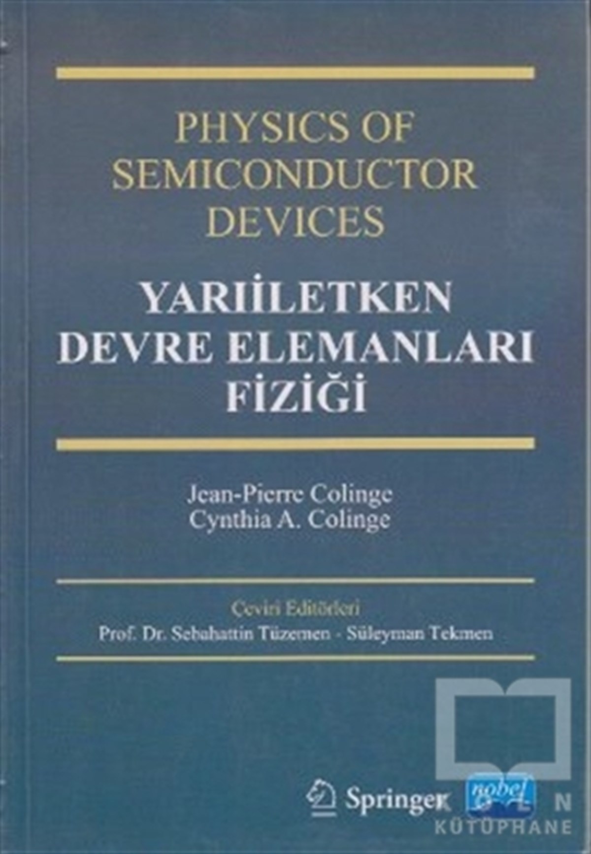 Jean Pierre ColingeAkademikYarıiletken Devre Elemanları Fiziği