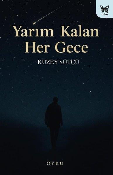 Kuzey SütçüTürk RomaniYarım Kalan Her Gece