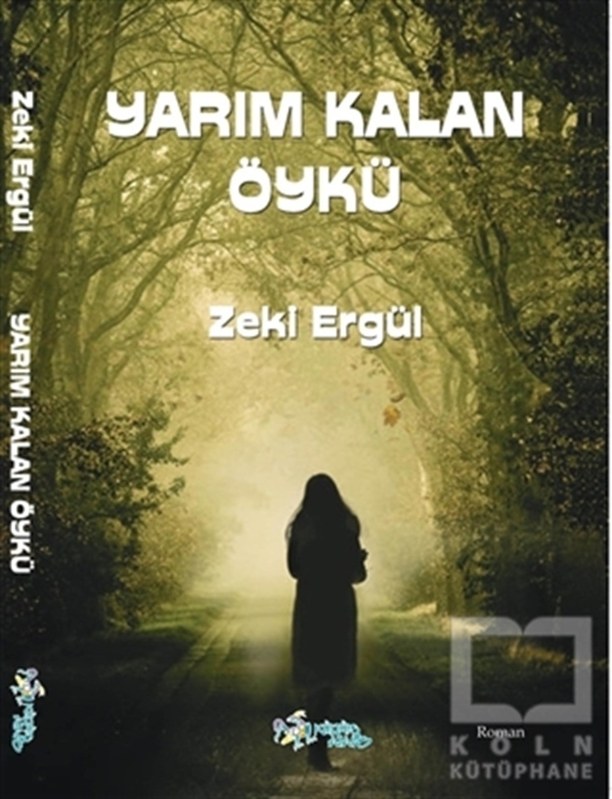Zeki ErgülRomanYarım Kalan Öykü