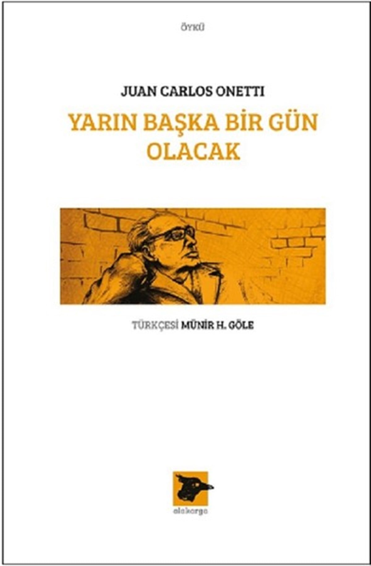 Münir H. GöleDünya RomanYarın Başka Bir Gün Olacak