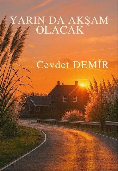 Cevdet DemirTürk RomaniYarın da Akşam Olacak