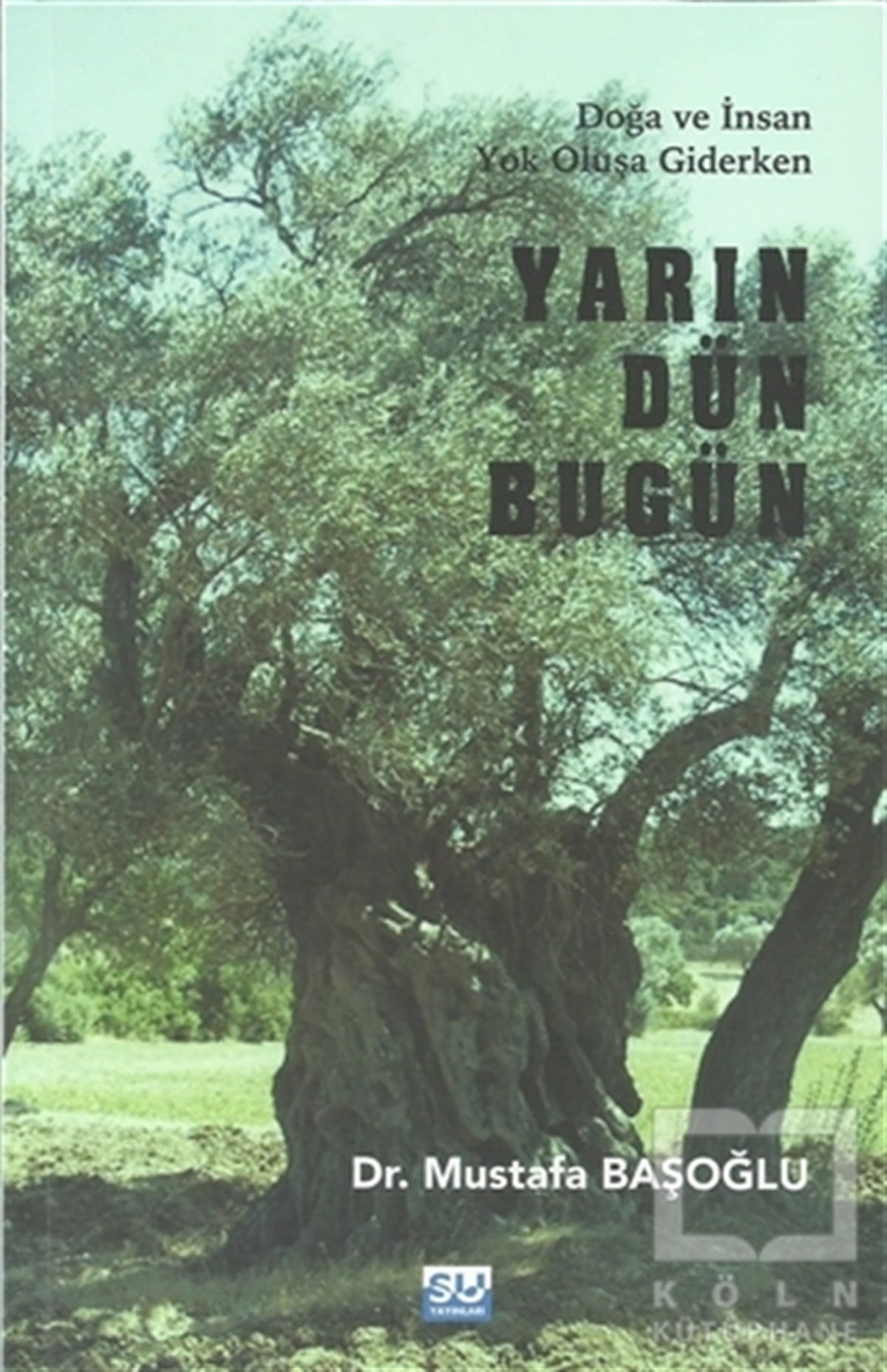 Mustafa BaşoğluGüncelYarın Dün Bugün