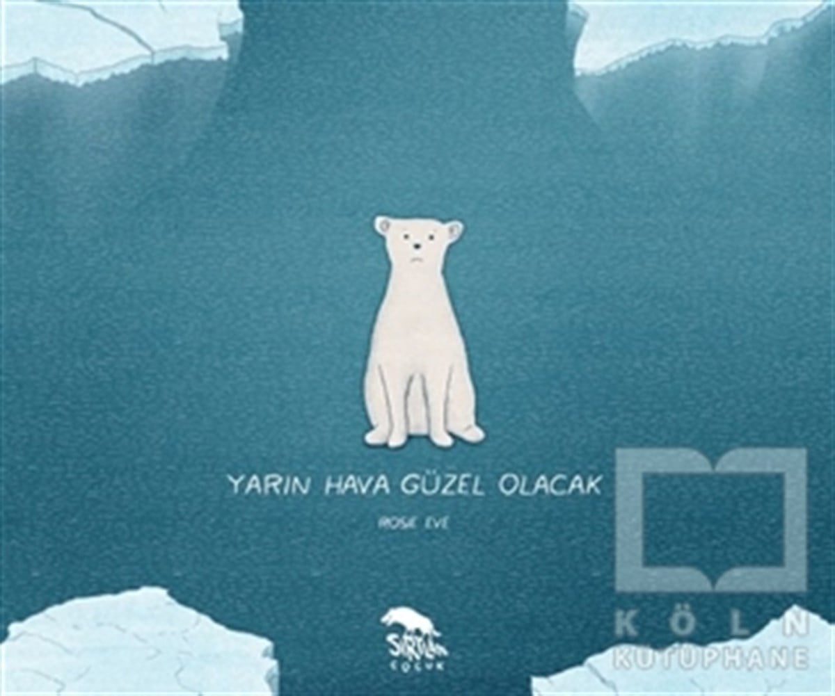 Rosie EveÇocuk Hikaye KitaplarıYarın Hava Güzel Olacak