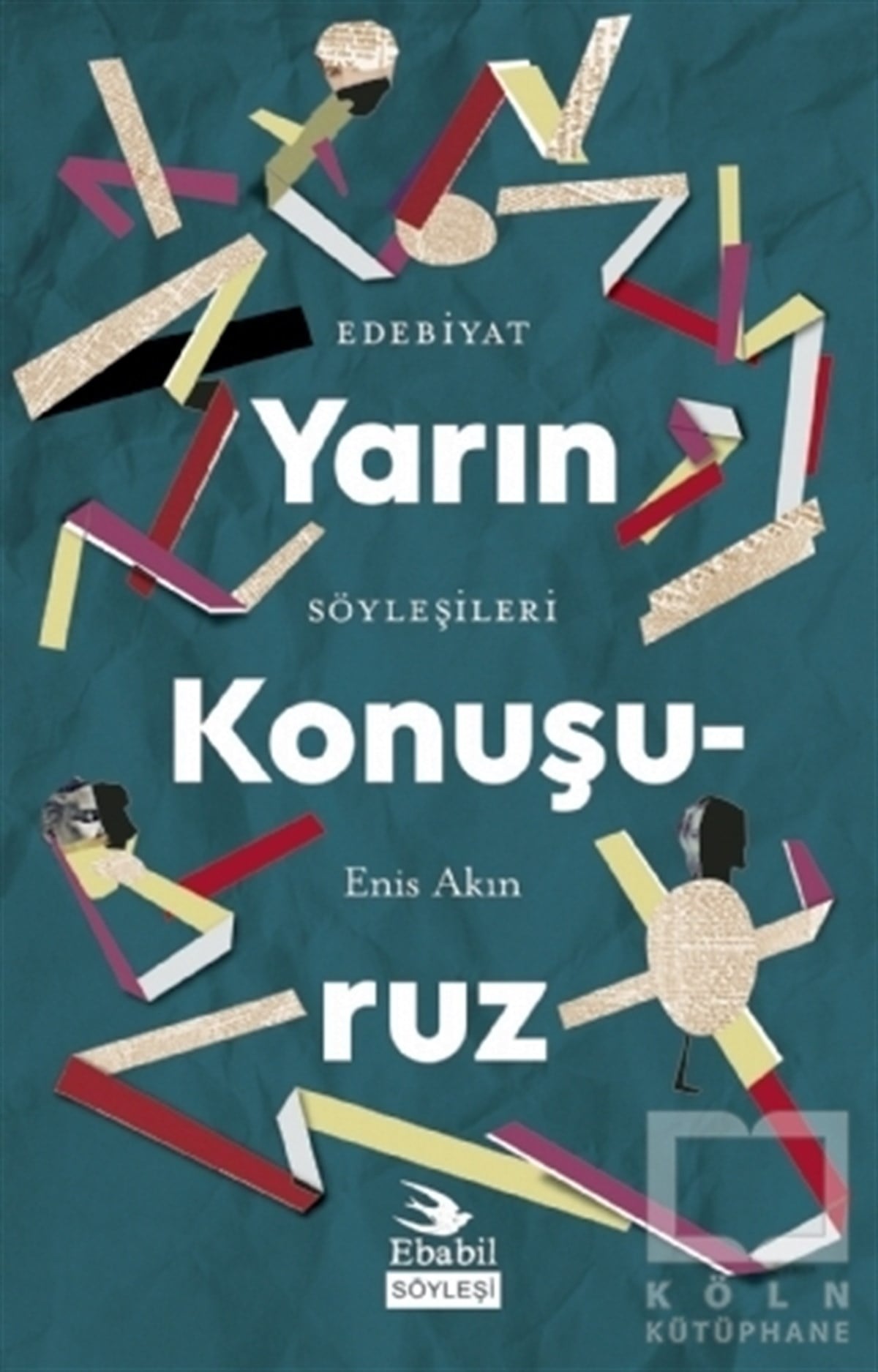 Enis AkınSöyleşiYarın Konuşuruz
