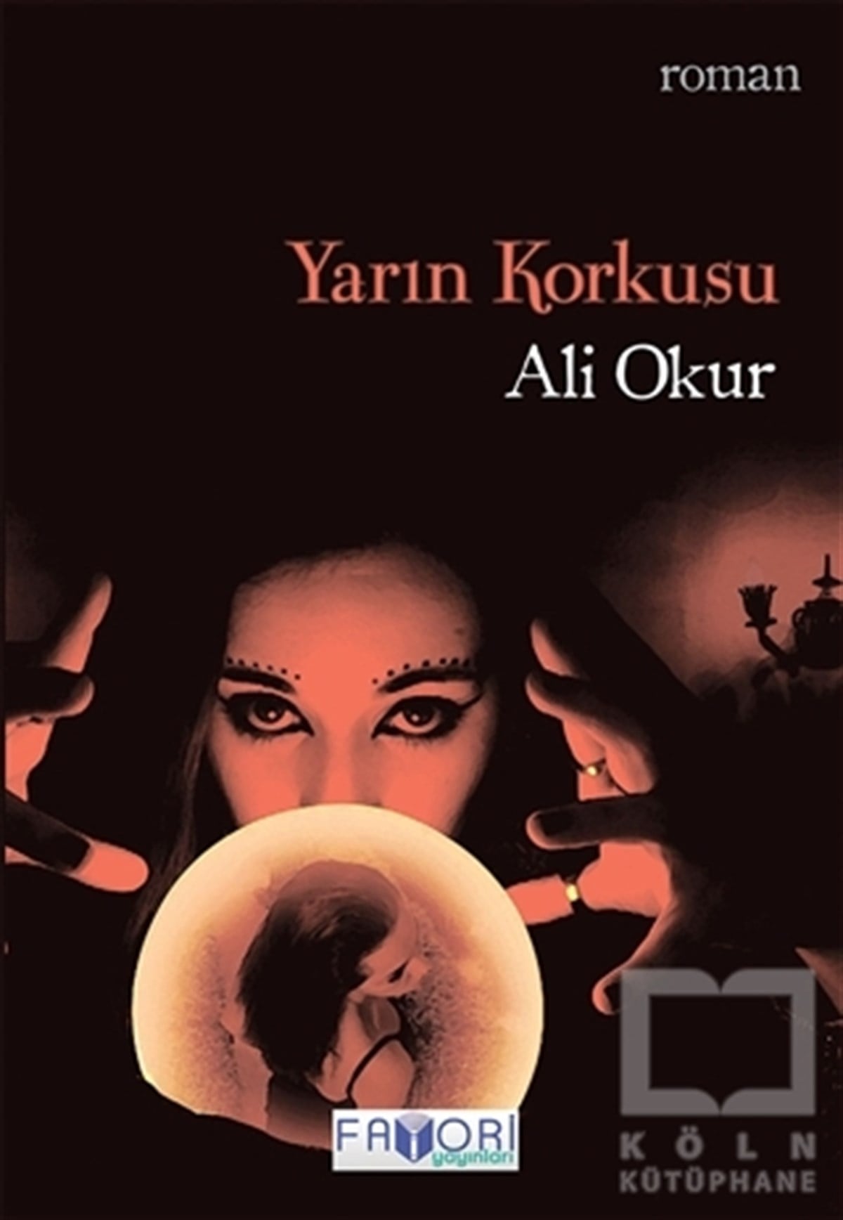 Ali OkurKorku-GerilimYarın Korkusu