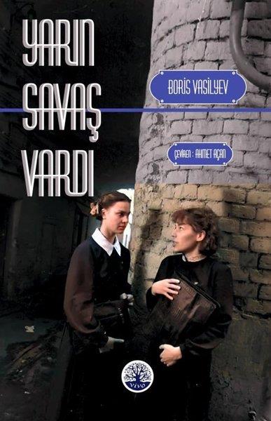 Boris VasilyevDünya RomanYarın Savaş Vardı