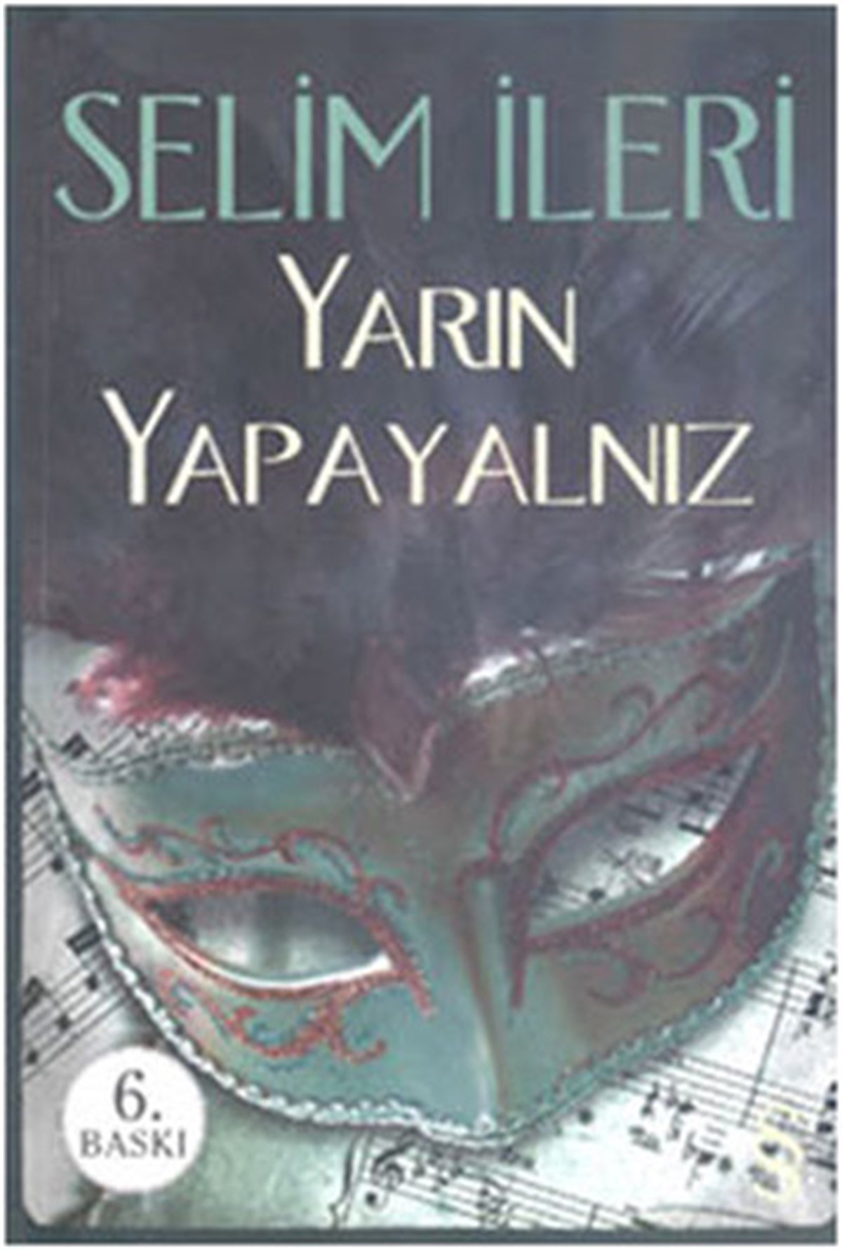 Selim İleriTürkiye RomanYarın Yapayalnız