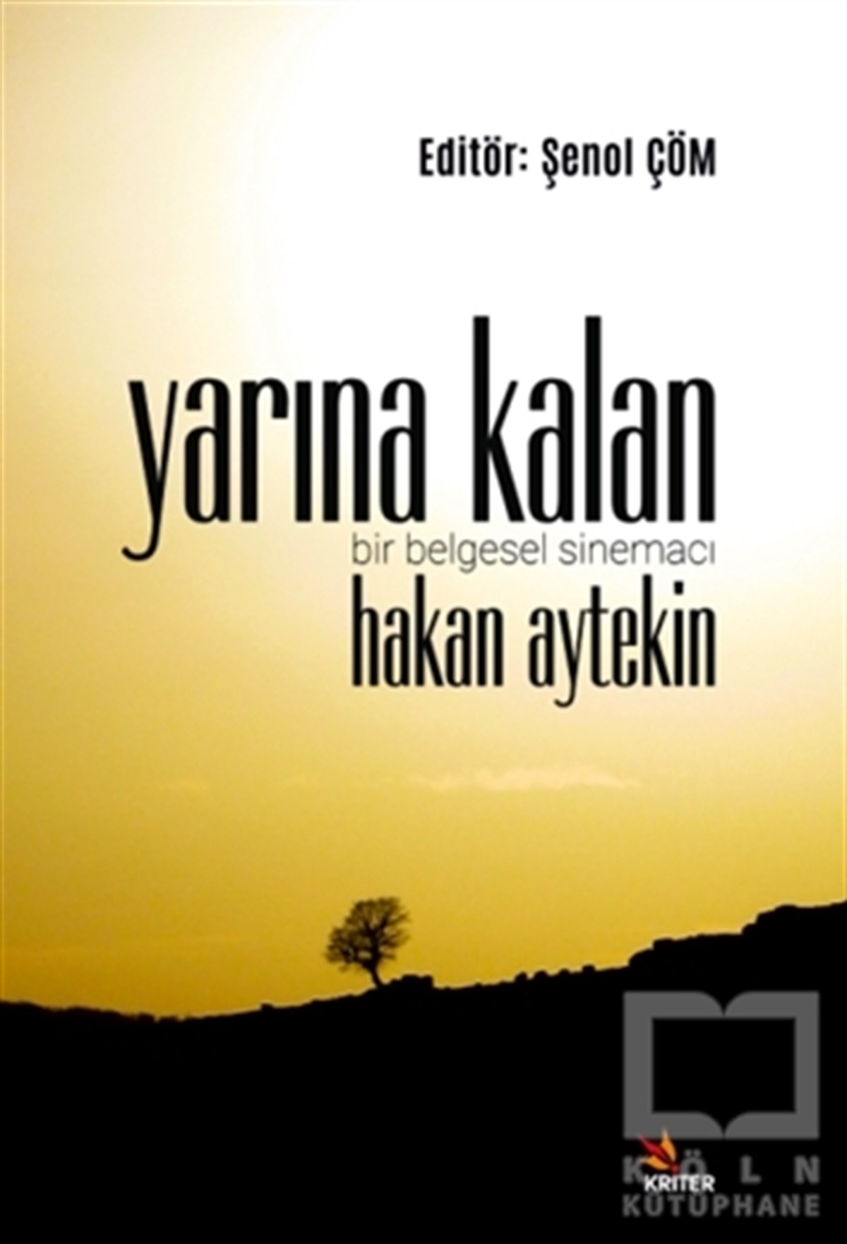 Şenol Çömİletişim KitaplarıYarına Kalan
