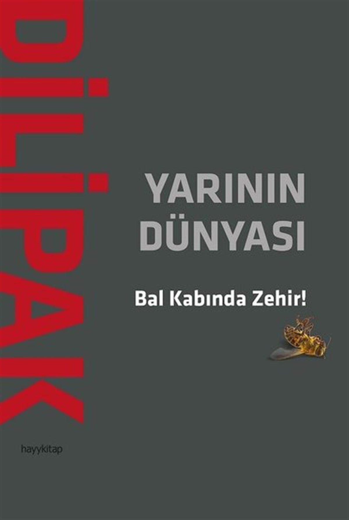 Abdurrahman DilipakGenel Politika & Siyaset Bilim & Siyaset Tarihi KitaplarıYarının Dünyası