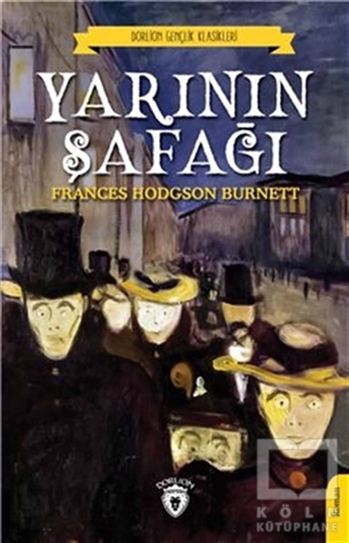 F. Hodgson BurnettTürkçe RomanlarYarının Şafağı