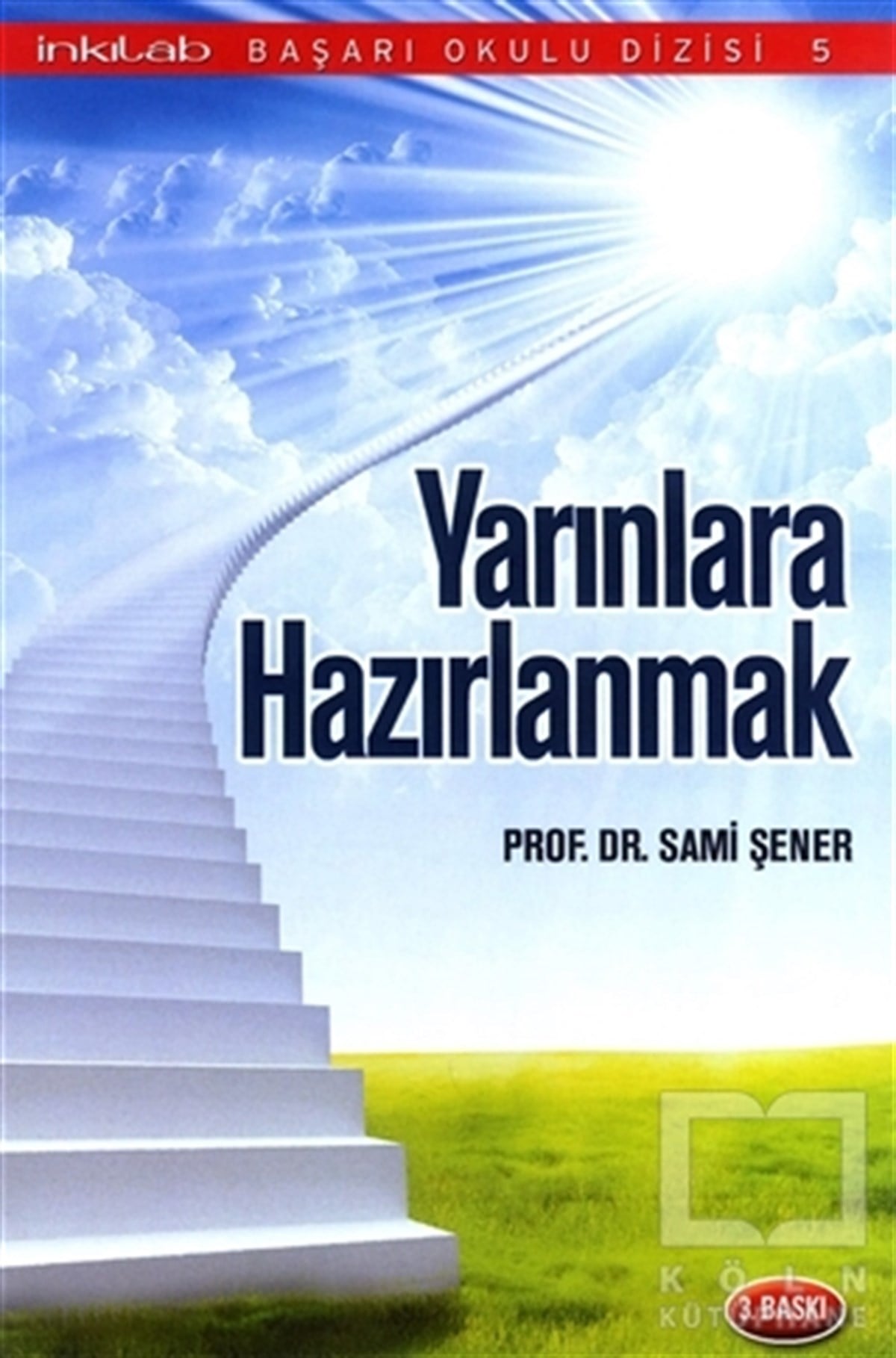 Sami ŞenerGenel KonularYarınlara Hazırlanmak
