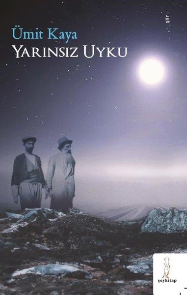 Ümit KayaTürk ŞiiriYarınsız Uyku