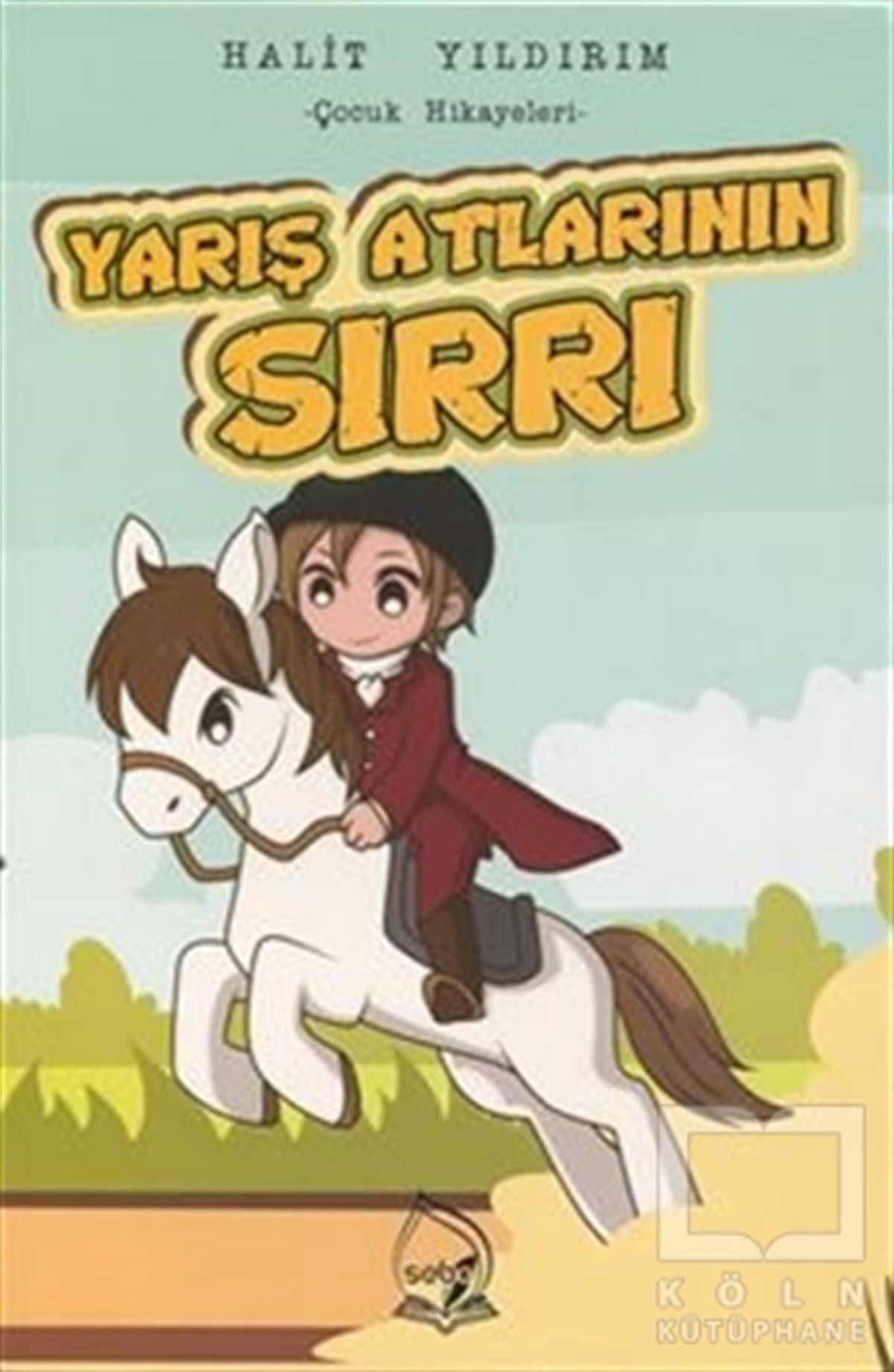 Halit YıldırımÇocuk Hikaye KitaplarıYarış Atlarının Sırrı