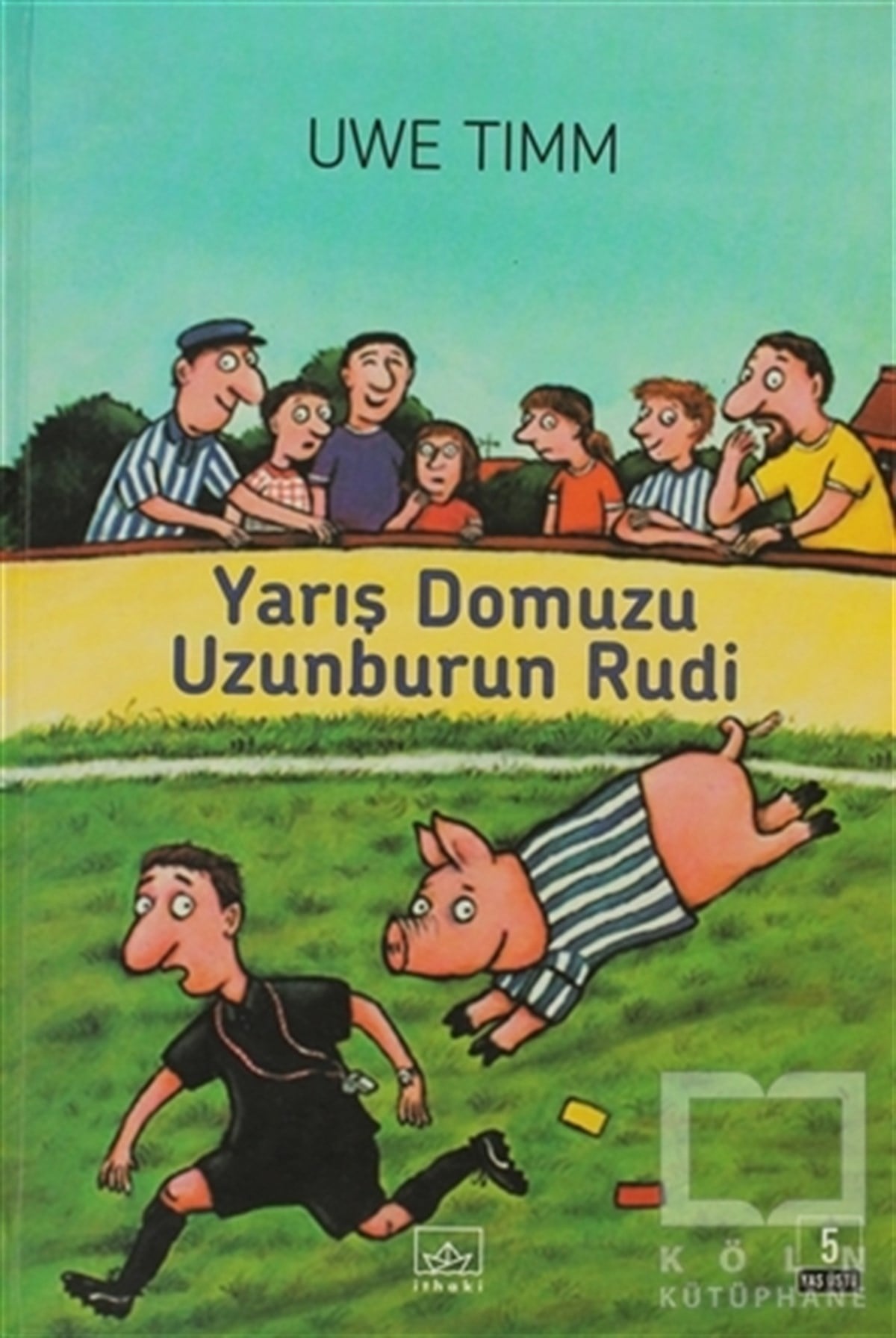 Uwe TimmÇocuk RomanlarıYarış Domuzu Uzunburun Rudi
