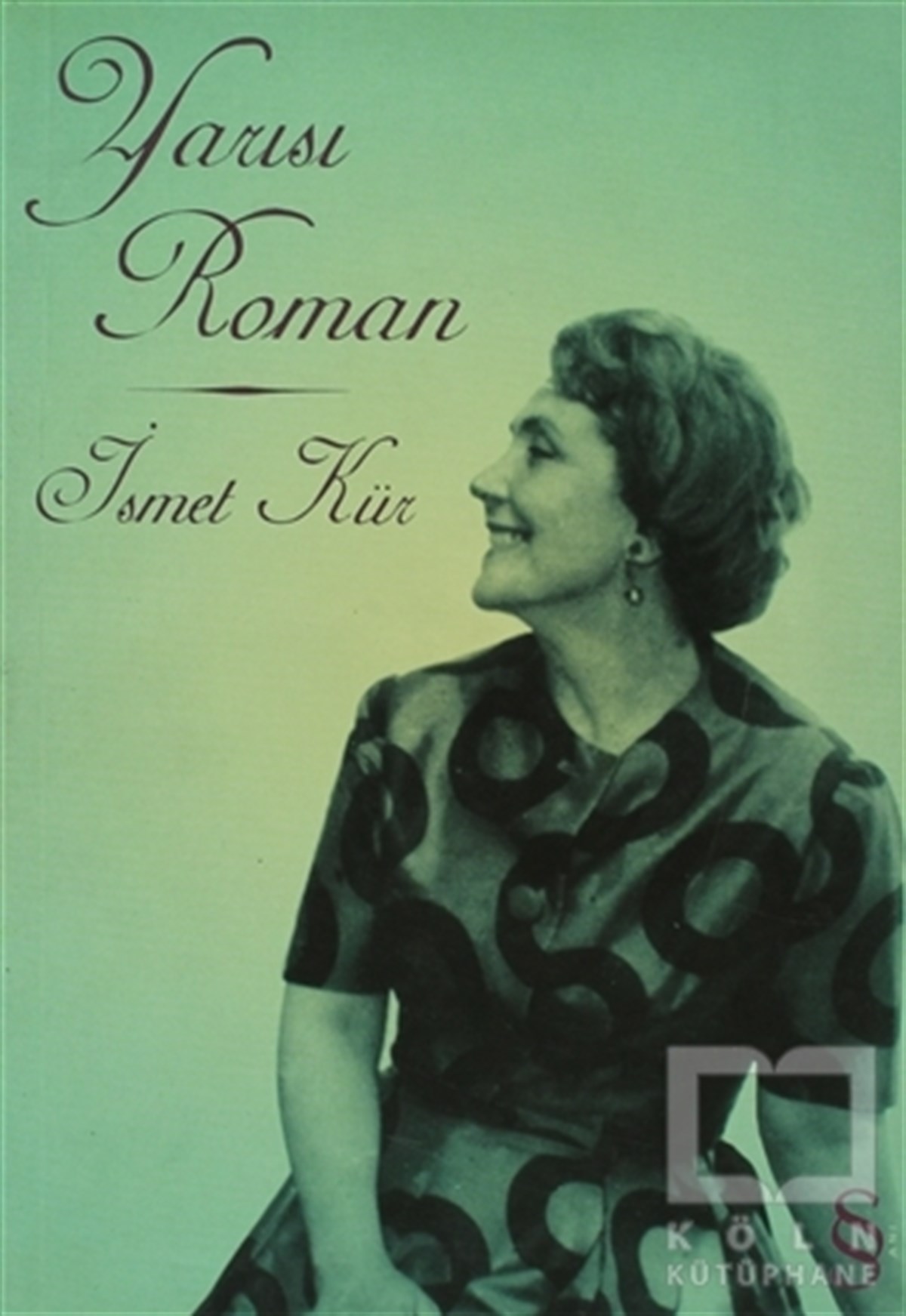 İsmet KürAnı - Mektup - GünlükYarısı Roman