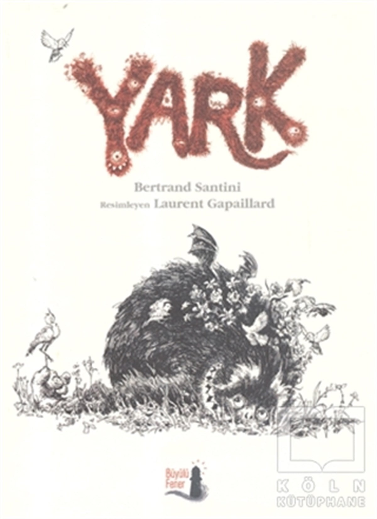 Bertrand SantiniRoman-ÖyküYark
