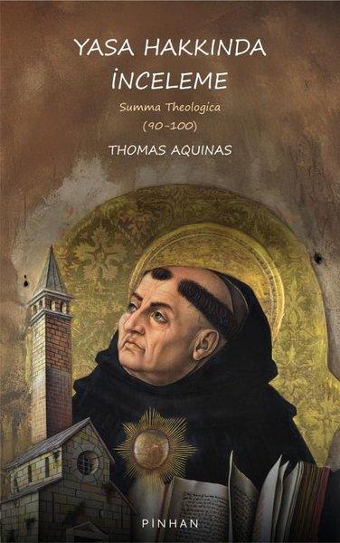 Thomas AquinasFelsefe BilimiYasa Hakkında İnceleme - Summa Theologica (90 - 100)