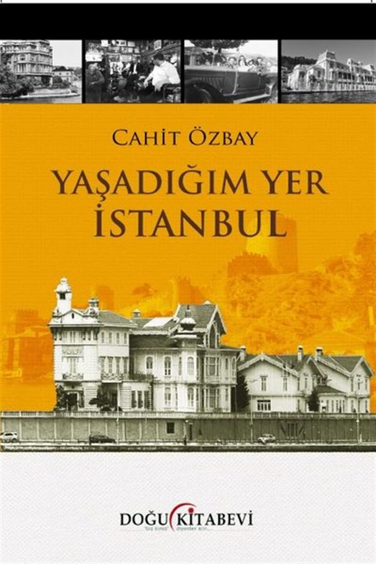 Cahit Özbayİstanbul Gezi Rehberi KitaplarıYaşadığım Yer İstanbul