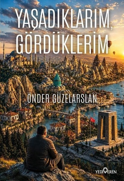 Önder GüzelarslanGezi Rehberi KitaplarıYaşadıklarım Gördüklerim