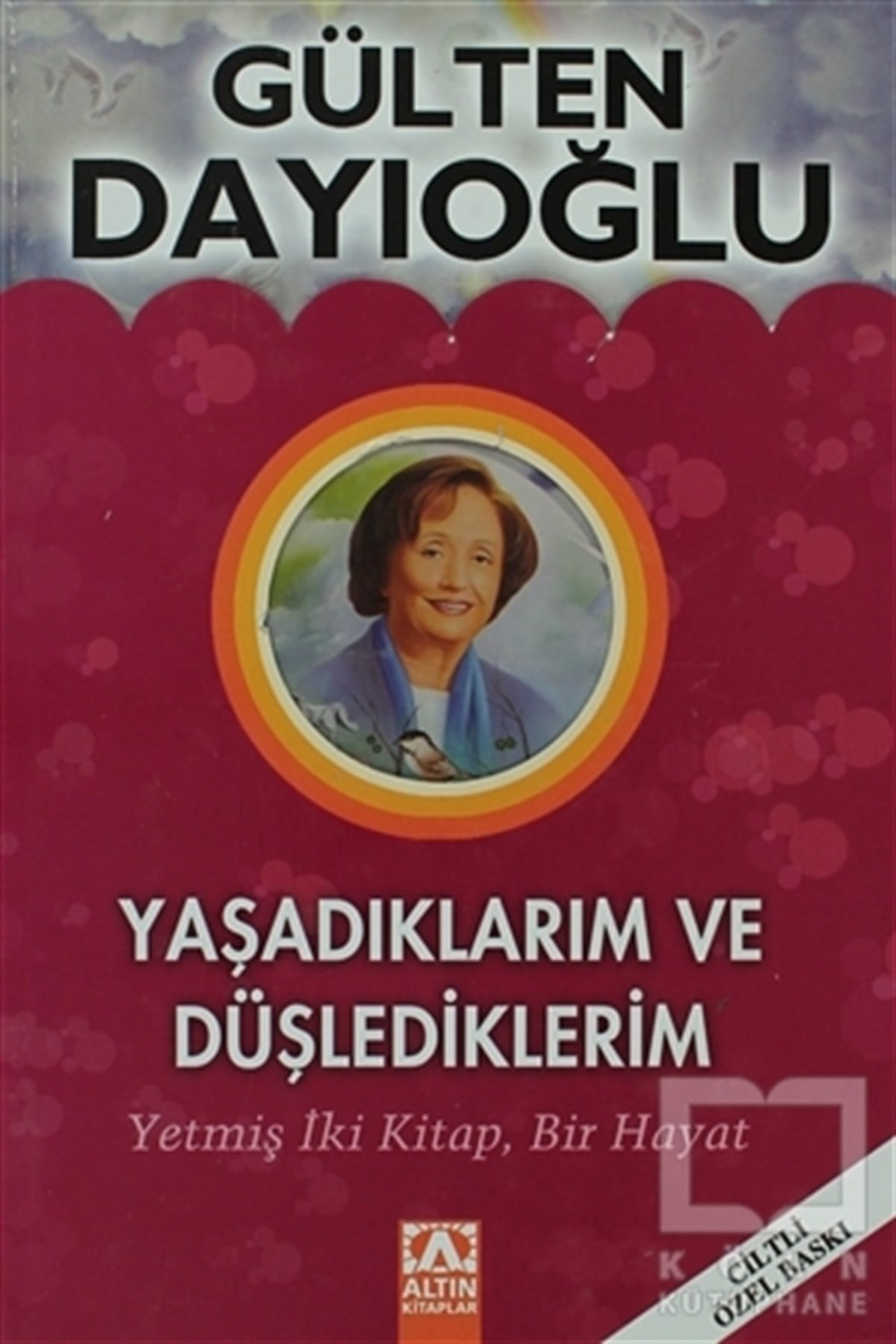 Gülten DayıoğluGenel KonularYaşadıklarım ve Düşlediklerim