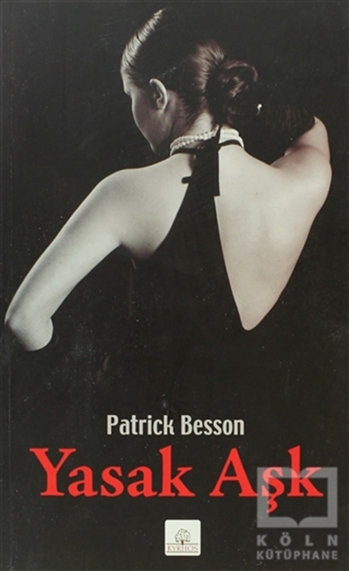 Patrick BessonRomanYasak Aşk