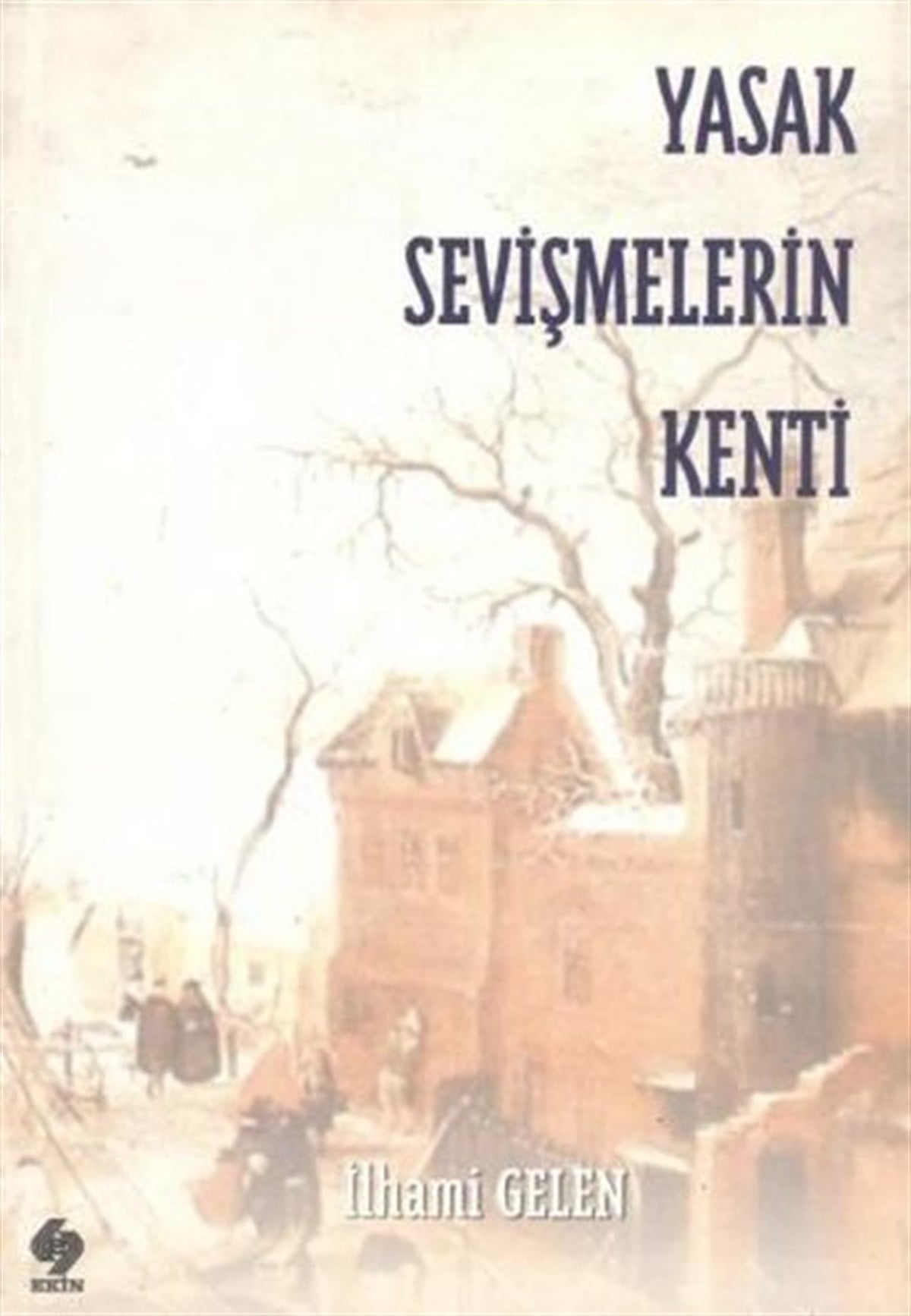 İlhami GelenEğitimYasak Sevişmelerin Kenti