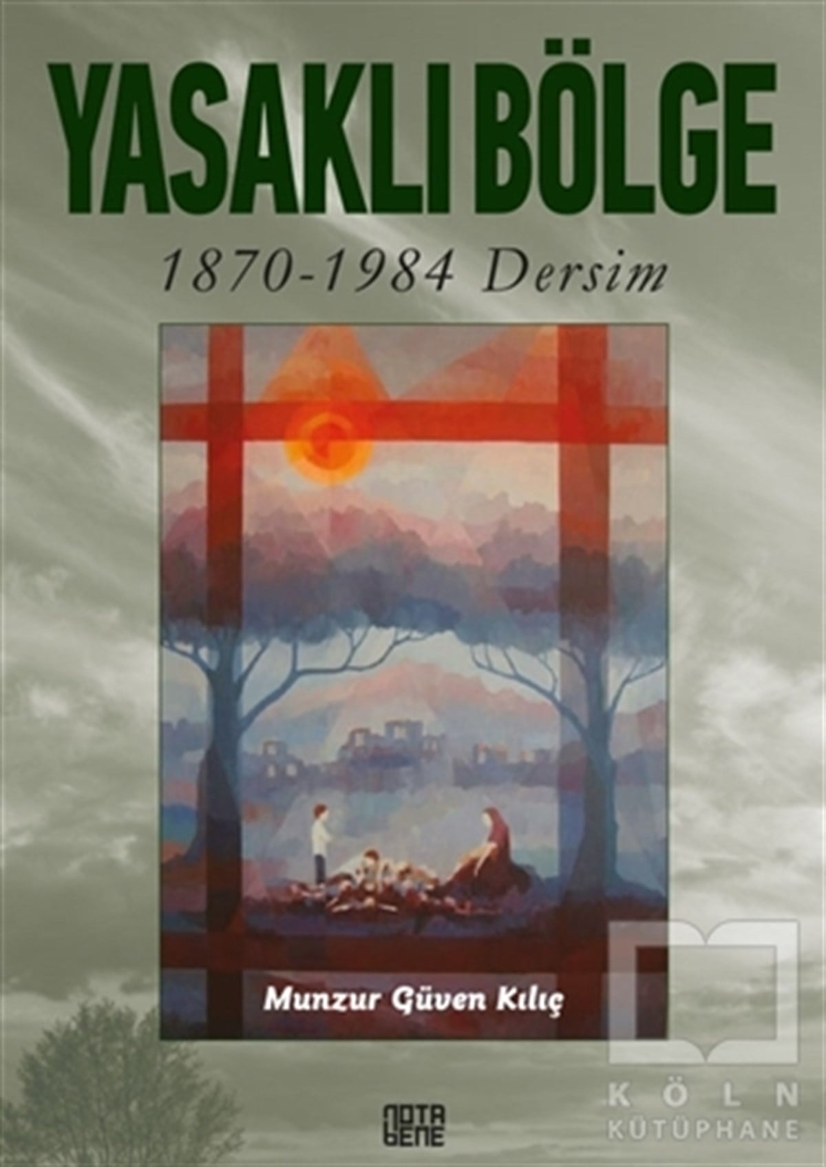 Munzur Güven KılıçTürkçe RomanlarYasaklı Bölge