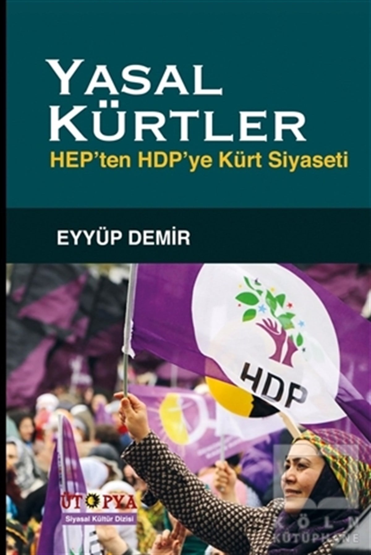 Eyyüp DemirAraştırma-İncelemeYasal Kürtler