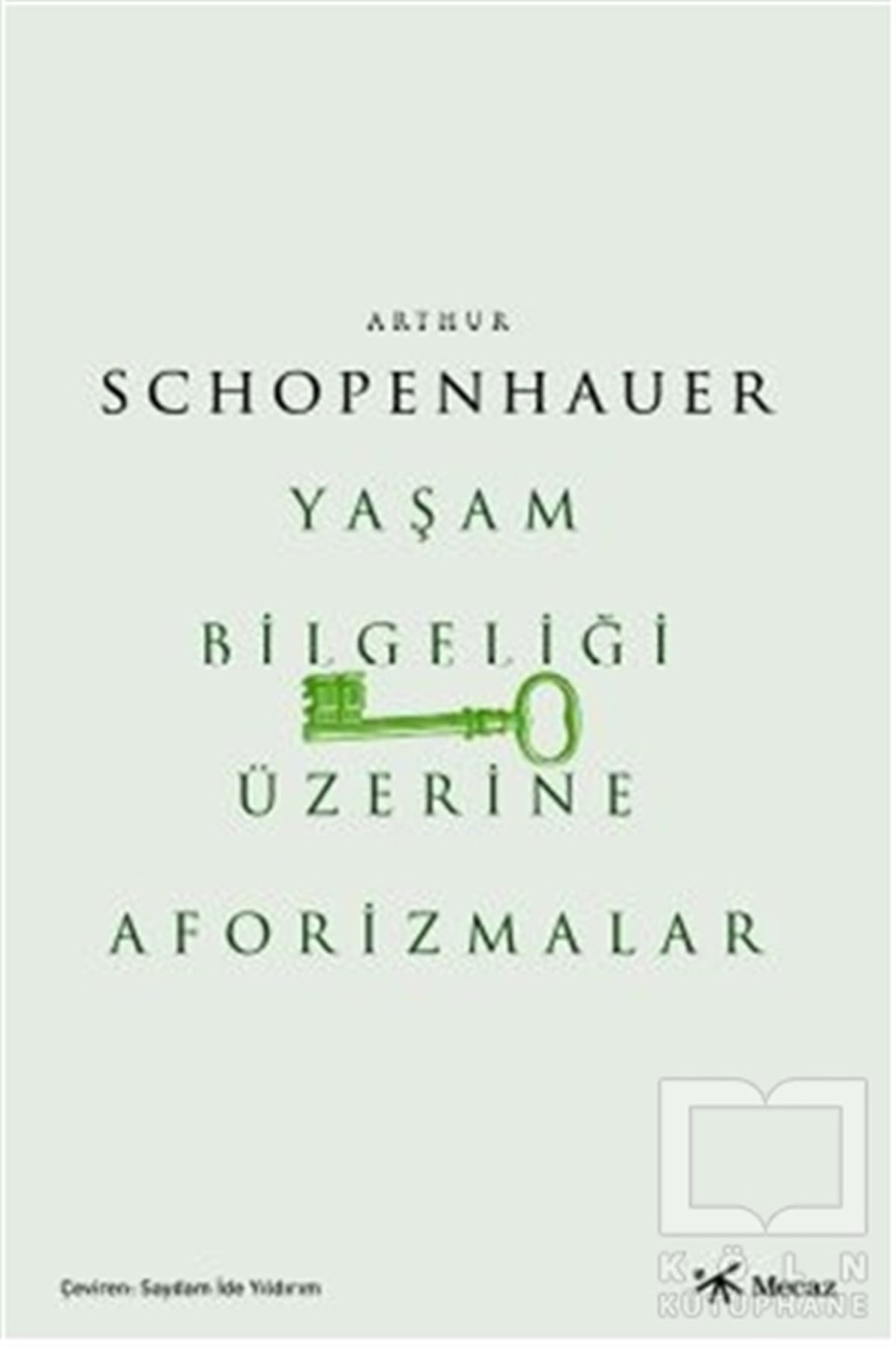 Arthur SchopenhauerGenel Felsefe KitaplarıYaşam Bilgeliği Üzerine Aforizmalar