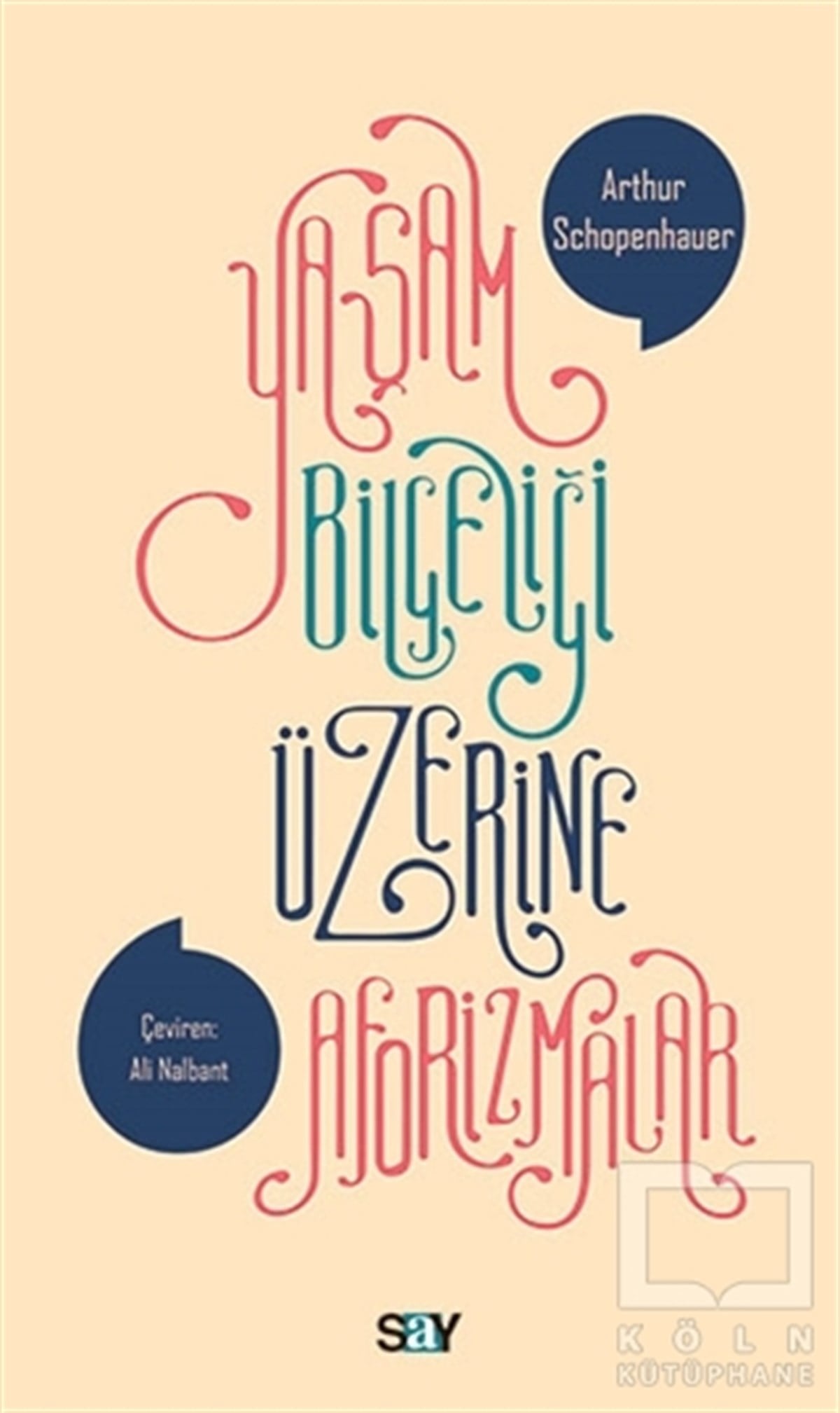 Arthur SchopenhauerDüşünceYaşam Bilgeliği Üzerine Aforizmalar