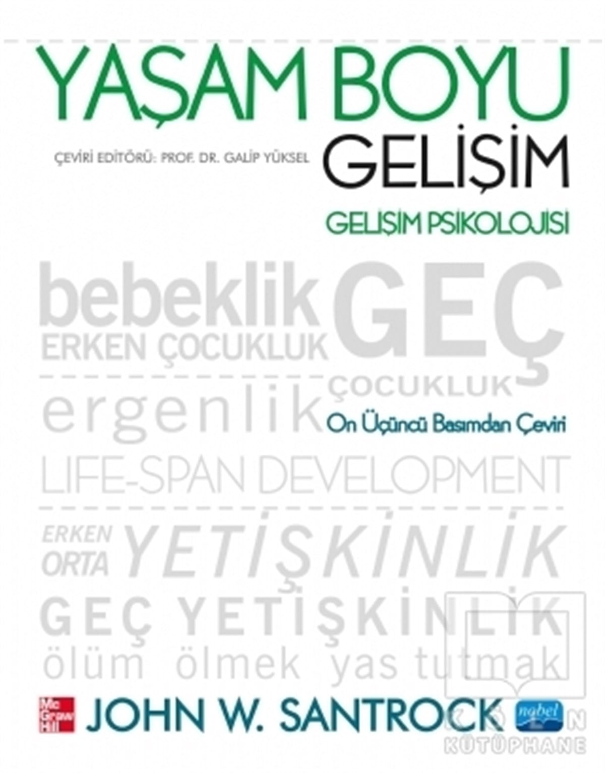 John W. SantrockGelişim PsikolojisiYaşam Boyu Gelişim - Gelişim Psikolojisi